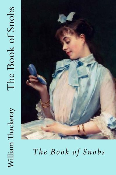 Cover for W M Thackeray · The Book of Snobs (Paperback Book) (2017)