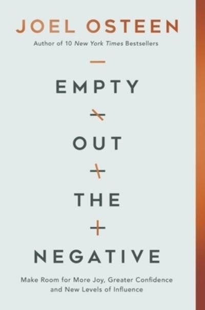 Empty Out the Negative: Make Room for More Joy, Greater Confidence, and New Levels of Influence - Joel Osteen - Books - Time Warner Trade Publishing - 9781546016014 - January 13, 2022