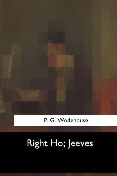 Cover for P G Wodehouse · Right Ho, Jeeves (Paperback Book) (2017)