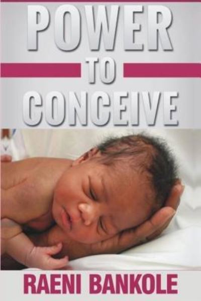 Cover for Raeni Bankole · Power to Conceive (Paperback Book) (2017)