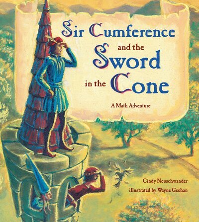 Cover for Cindy Neuschwander · Sir Cumference and the Sword in the Cone - Sir Cumference (Taschenbuch) (2003)