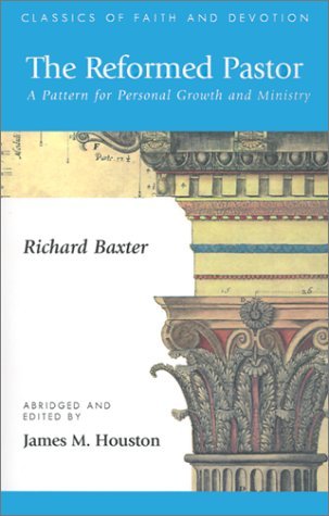 Cover for Richard Baxter · The Reformed Pastor: a Pattern for Personal Growth and Ministry (Classics of Faith &amp; Devotion) (Paperback Book) (2001)