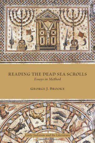 Cover for George J. Brooke · Reading the Dead Sea Scrolls: Essays in Method (Early Judaism and Its Literature) (Society of Biblical Literature: Early Judaism and Its Literature) (Pocketbok) (2013)