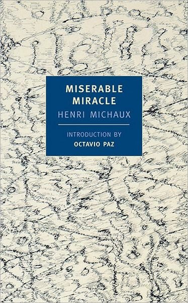 Cover for Henri Michaux · Miserable Miracle (Pocketbok) [Main edition] (2002)