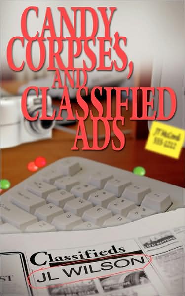 Cover for J L Wilson · Candy, Corpses, and Classified Ads (Paperback Book) (2008)