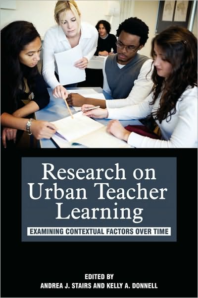 Cover for Andrea J Stairs · Research on Urban Teacher Learning: Examining Contextual Factors over Time (Pb) (Paperback Book) (2010)