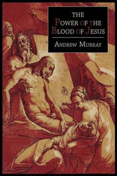Cover for Andrew Murray · The Power of the Blood of Jesus (Paperback Book) (2011)
