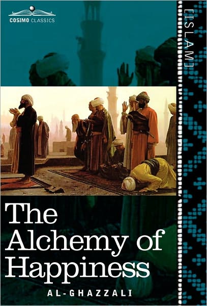 Cover for Al-ghazzali · The Alchemy of Happiness (Cosimo Classics) (Hardcover Book) (2010)