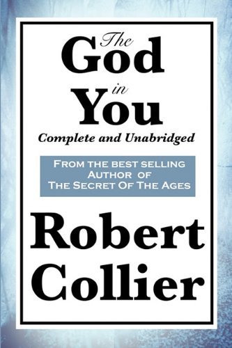 Cover for Robert Collier · The God in You: Complete and Unabridged (Taschenbuch) (2010)