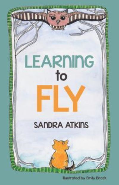 Cover for Sandra Atkins · Learning to Fly (Taschenbuch) (2018)