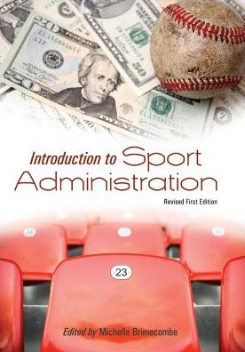Introduction to Sport Administration - Michelle Brimecombe - Books - Cognella, Inc - 9781621313014 - February 12, 2013