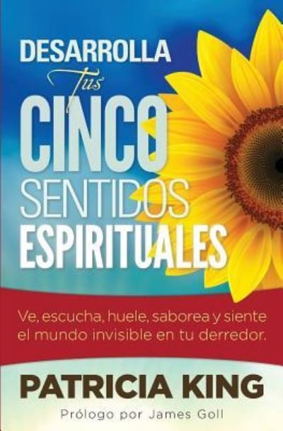Cover for Patricia King · Desarrolla Tus Cinco Sentidos Espirituales (Paperback Book) (2017)