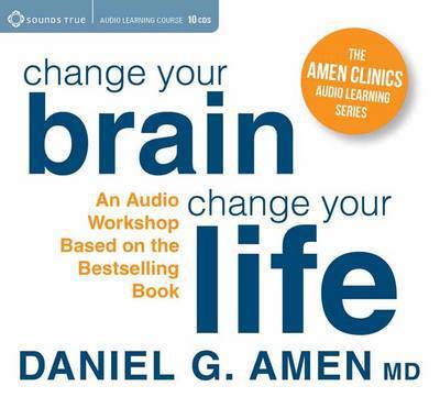 Cover for Daniel G. Amen · Dr. Amen's Change Your Brain Workshop: Essential Principles and Tools to Change Your Life (Audiobook (CD)) (2016)