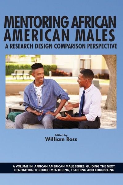 Cover for William Ross · Mentoring African American Males: a Research Design Comparison Perspective (Paperback Bog) (2014)
