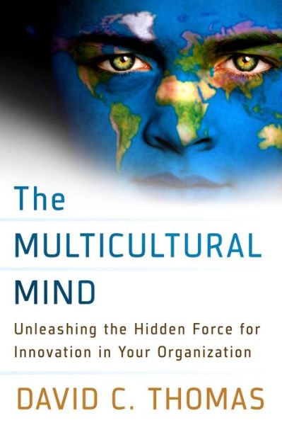 Cover for Thomas · The Multicultural Mind: Unleashing the Hidden Force for Innovation in Your Organization (Paperback Book) (2016)