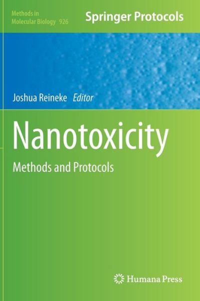 Cover for Joshua Reineke · Nanotoxicity: Methods and Protocols - Methods in Molecular Biology (Hardcover Book) [2012 edition] (2012)