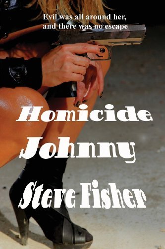 Homicide Johnny - Steve Fisher - Books - Black Curtain Press - 9781627551014 - May 12, 2013