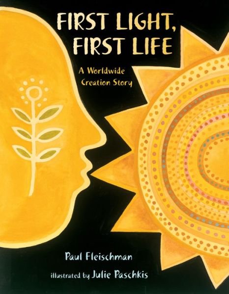 Cover for Paul Fleischman · First Light, First Life - Worldwide Stories (Hardcover bog) (2016)