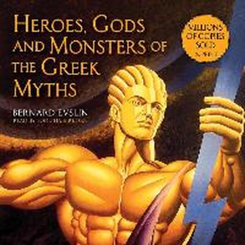 Heroes, Gods and Monsters of the Greek Myths - Bernard Evslin - Audioboek - Graymalkin Media - 9781631680014 - 10 februari 2014