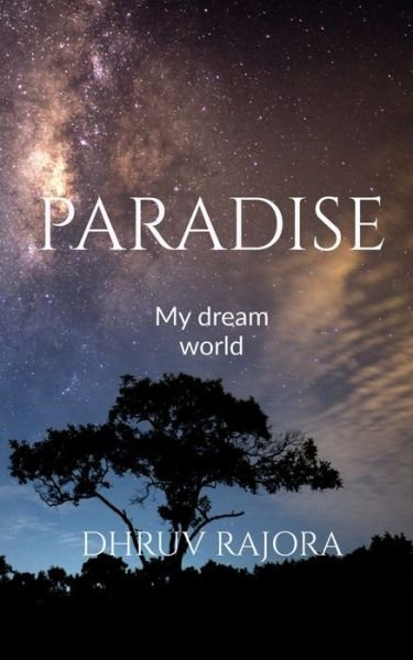 Cover for Dhruv Rajora · Paradise (Pocketbok) (2020)