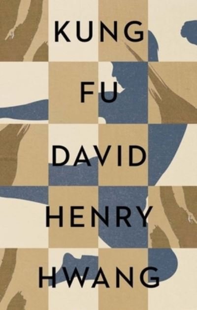 Cover for David Henry Hwang · Kung Fu (Paperback Book) (2024)