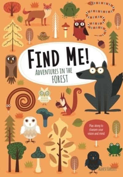 Cover for Agnese Baruzzi · Find Me! Adventures in the Forest (Paperback Book) (2020)
