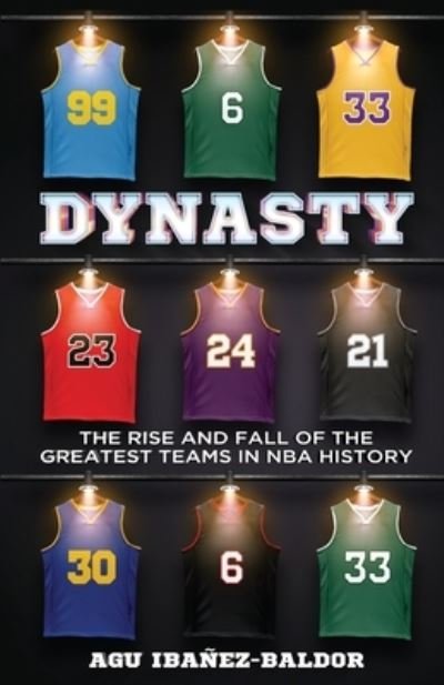 Cover for Agu Ibanez Baldor · Dynasty: The Rise and Fall of the Greatest Teams in NBA History (Pocketbok) (2020)