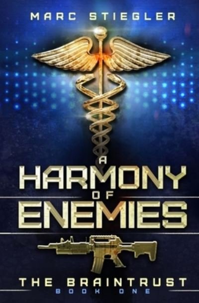 Cover for The Braintrust: A Harmony of Enemies (Book) (2017)