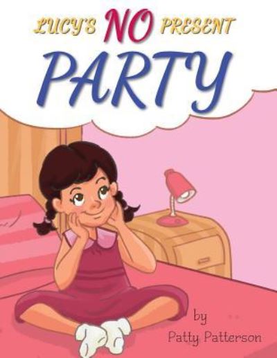 Cover for Patty Patterson · Lucy's NO Present Party (Paperback Book) (2018)