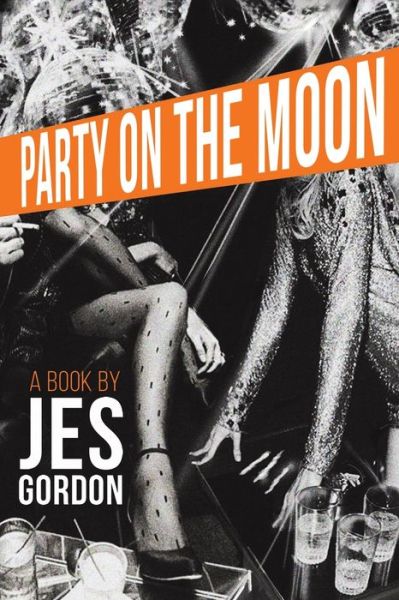 Cover for Jes Gordon · Party on the Moon (Paperback Book) (2020)