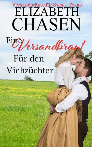 Cover for Elizabeth Chasen · Eine Versandbraut fur den Viehzuchter (Paperback Book) (2019)