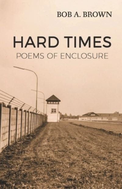 Cover for Bob A Brown · Hard Times (Paperback Book) (2021)