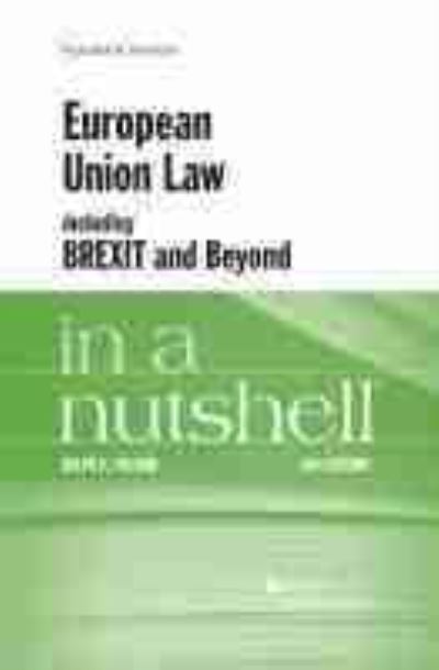 European Union Law, including Brexit and Beyond, in a Nutshell - Nutshell Series - Ralph H. Folsom - Książki - West Academic Publishing - 9781647083014 - 30 kwietnia 2021