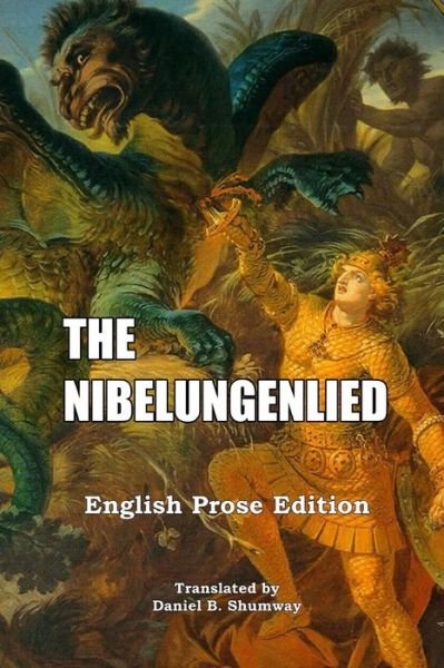 Cover for Shumway B Daniel · The Nibelungenlied (Paperback Book) (2022)