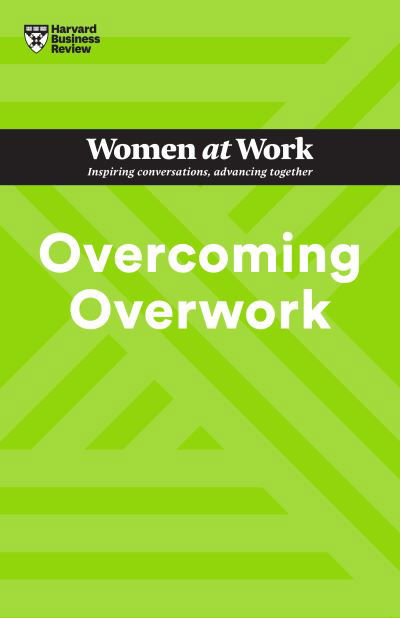 Cover for Harvard Business Review · Overcoming Overwork (HBR Women at Work Series) (Hardcover bog) (2024)