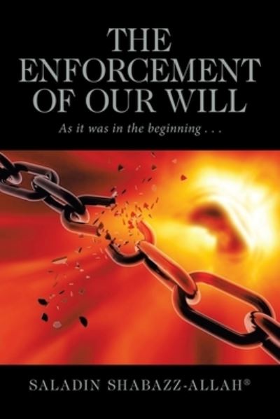 Cover for Saladin Shabazz-Allah · The Enforcement of Our Will (Paperback Book) (2021)