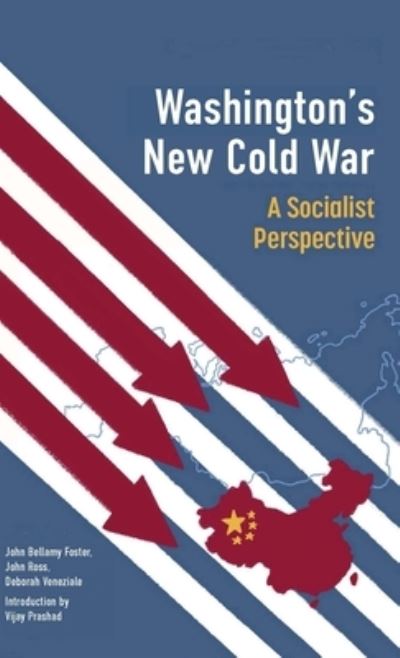 Cover for Vijay Prashad · Washington's New Cold War: A Socialist Perspective (Hardcover Book) (2022)