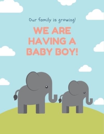 Cover for Thefeel Publishing · Our Family Is Growing We are Having A Baby Boy (Paperback Book) (2019)