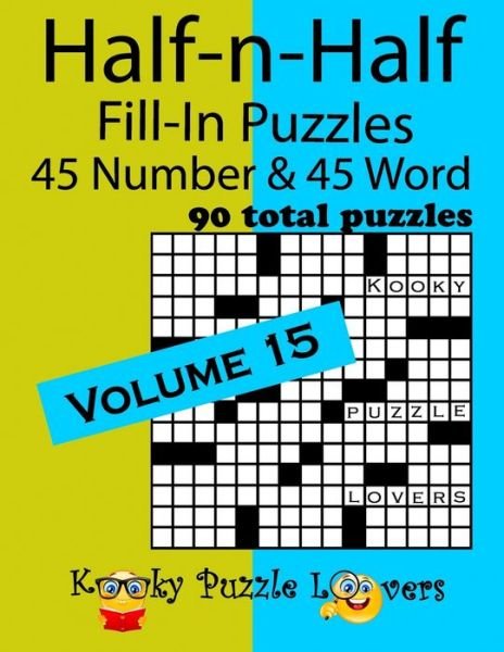 Cover for Kooky Puzzle Lovers · Half-n-Half Fill-In Puzzles, Volume 15 (Paperback Book) (2020)