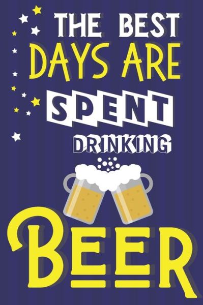 Cover for Gifty Gifts Club · The Best Days Are Spent Drinking Beer (Paperback Book) (2019)