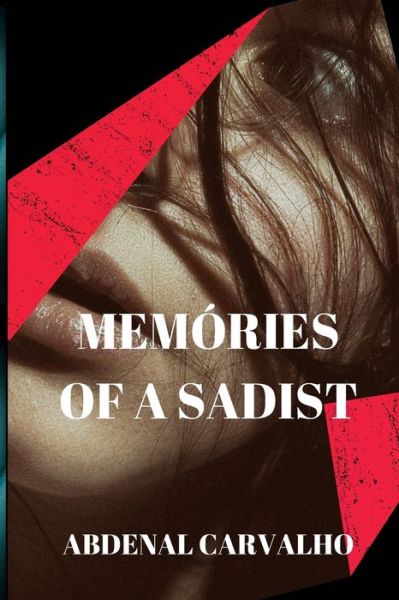 Cover for Abdenal Carvalho · Memories of a Sadist (Pocketbok) (2024)