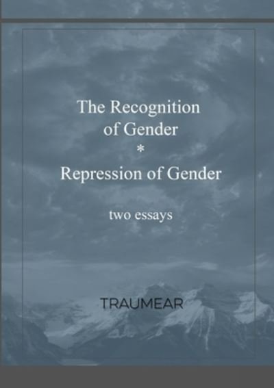 Cover for Traumear · The Recognition of Gender and Repression of Gender (Paperback Book) (2020)