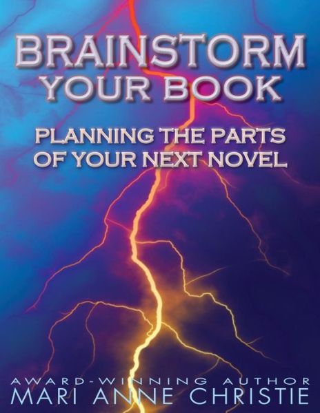 Cover for Mari Anne Christie · Brainstorm Your Book (Paperback Book) (2018)