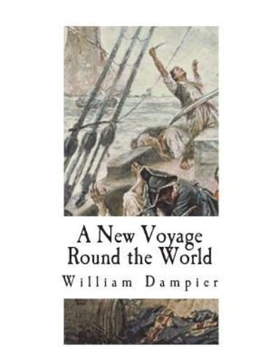 Cover for William Dampier · A New Voyage Round the World (Paperback Book) (2018)