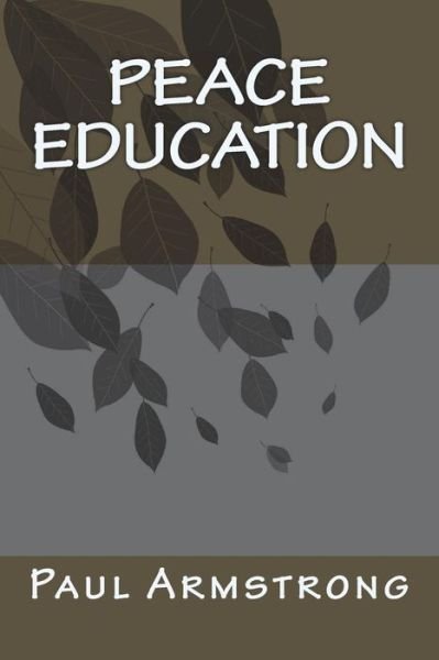 Cover for Paul Armstrong · Peace Education (Pocketbok) (2018)
