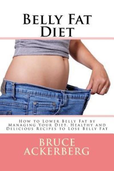 Cover for Bruce Ackerberg · Belly Fat Diet (Paperback Book) (2018)