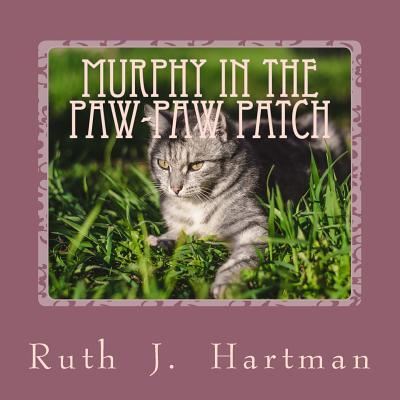 Cover for Ruth J Hartman · Murphy in the Paw-Paw Patch (Paperback Book) (2018)