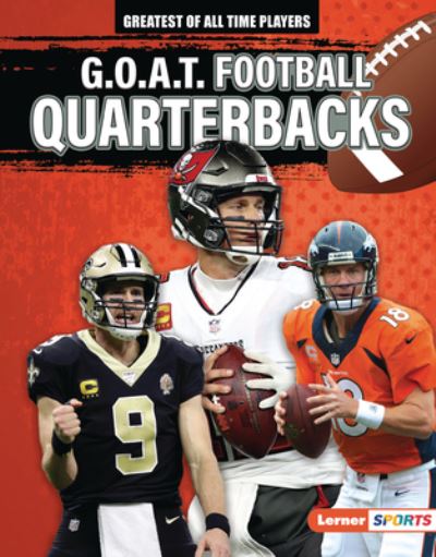 Cover for Alexander Lowe · G.O.A.T. Football Quarterbacks (Hardcover Book) (2022)