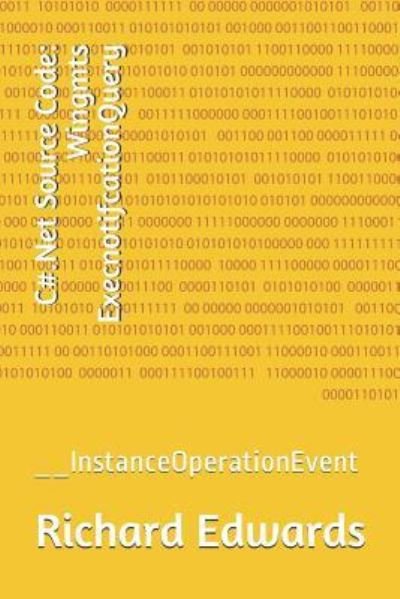 C#.Net Source Code - Richard Edwards - Livros - Independently Published - 9781730817014 - 3 de novembro de 2018