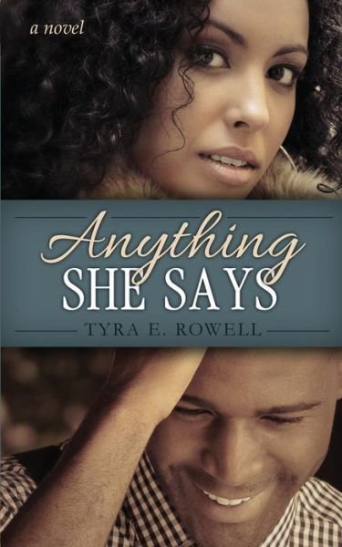 Cover for Tyra E Rowell · Anything She Says (Paperback Book) (2018)